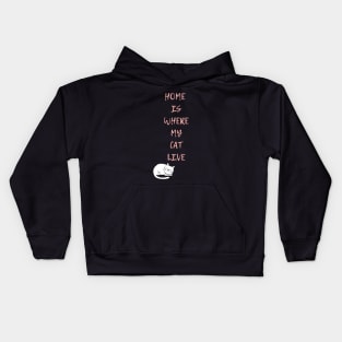 Home is where my cat live Kids Hoodie